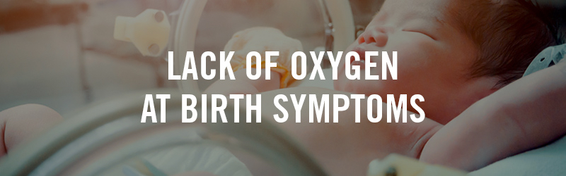 lack of oxygen at birth symptoms