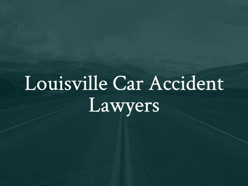 Louisville Car Accident Attorneys