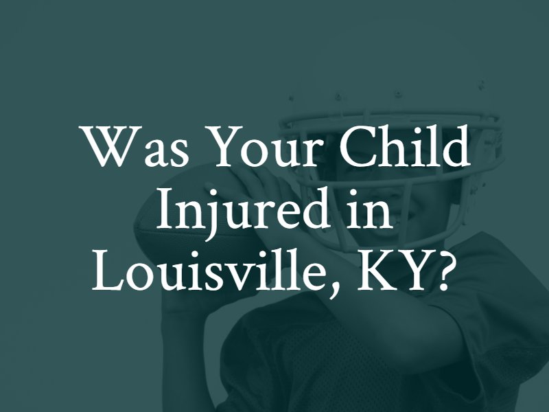 Was your child injured in Louisville, Kentucky? Contact a Louisville child injury attorney 