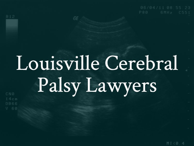 Louisville, KY Cerebral Palsy Attorneys 