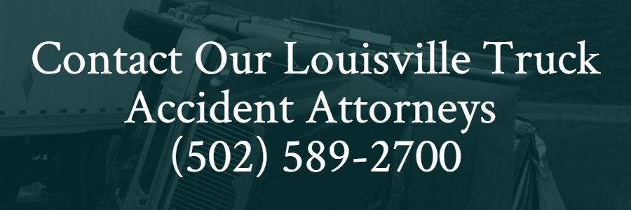 Louisville truck accident injury lawyers