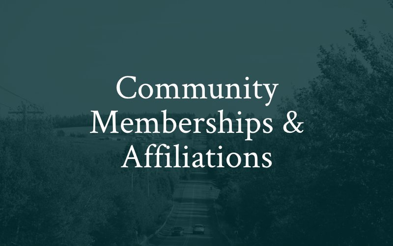 Community Memberships & Affiliations