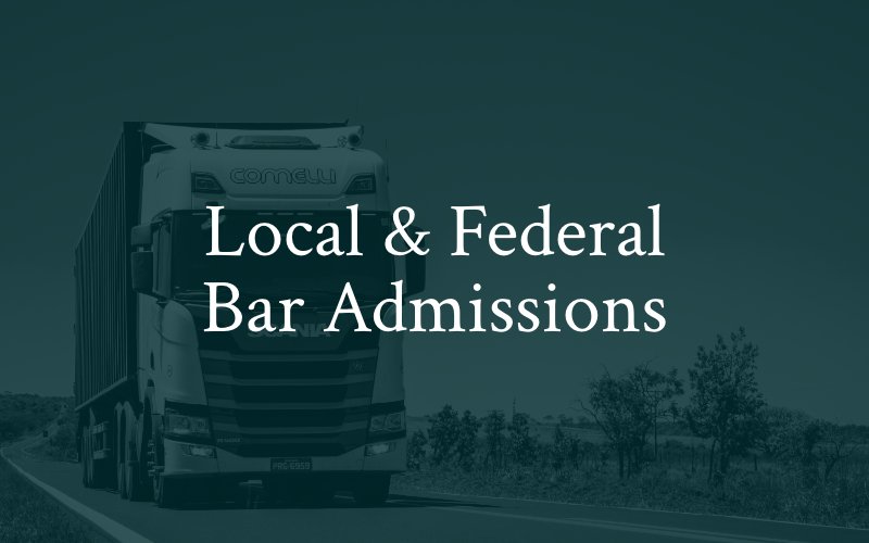 Local & Federal Bar Admissions